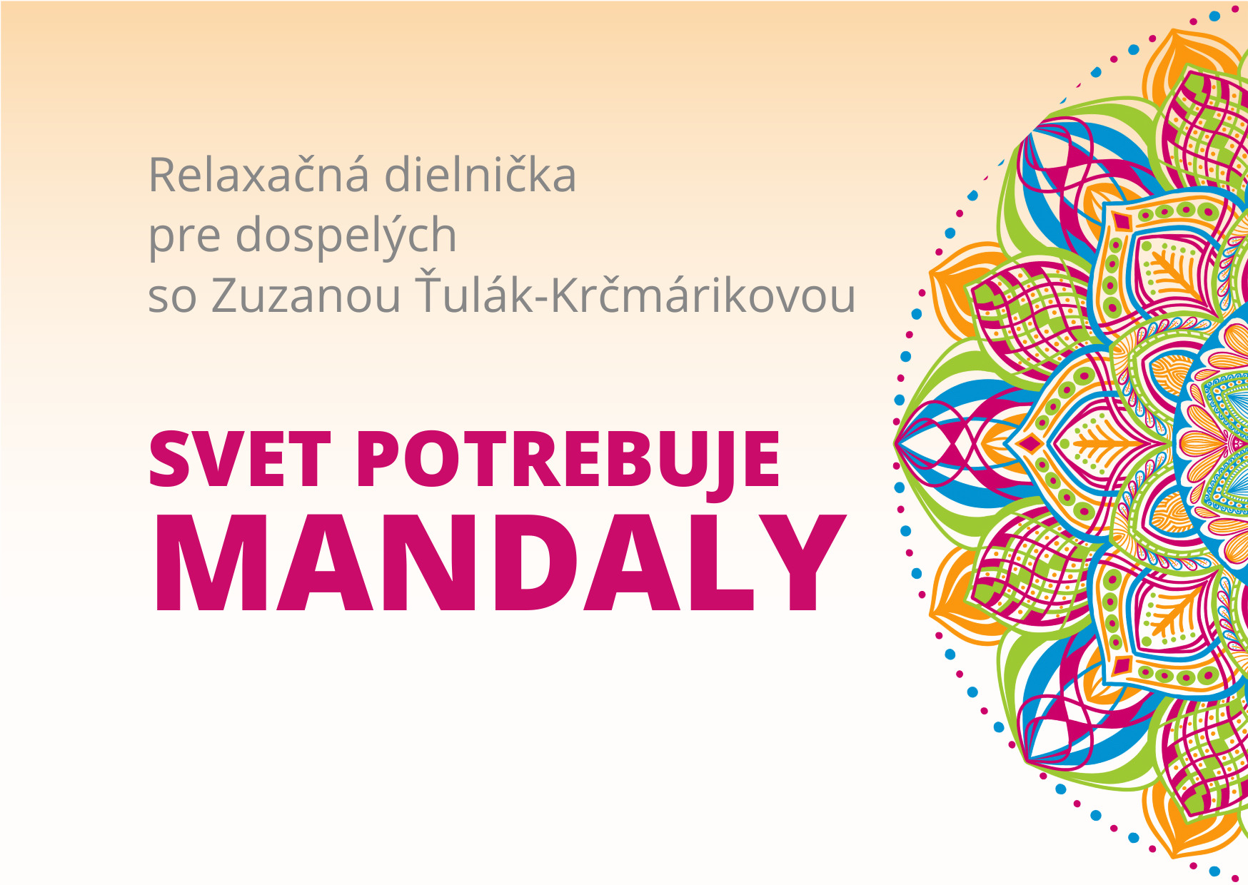 Svet potrebuje mandaly